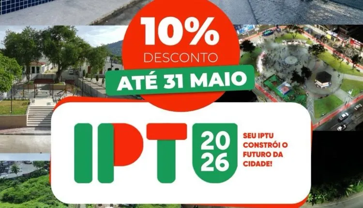 IPTU 2026 já está disponível: aproveite o desconto e contribua com o desenvolvimento de Valença